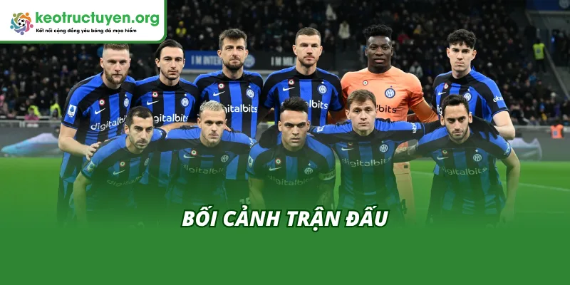 Bối cảnh trận đấu trước khi có Kết quả bóng đá Inter vs Lazio 10/11