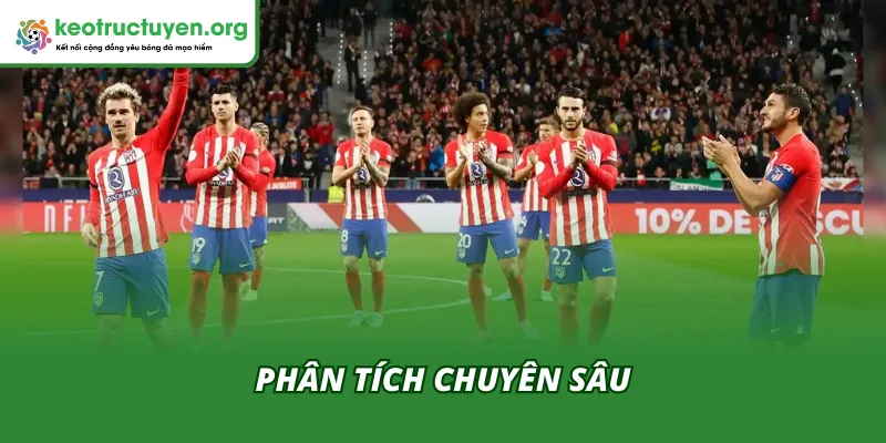 Phân tích chuyên sâu Kết quả bóng đá Betis vs Atletico Madrid 06/02