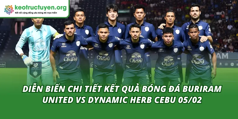 Diễn biến của kết quả bóng đá Buriram United vs Dynamic Herb Cebu 05/02